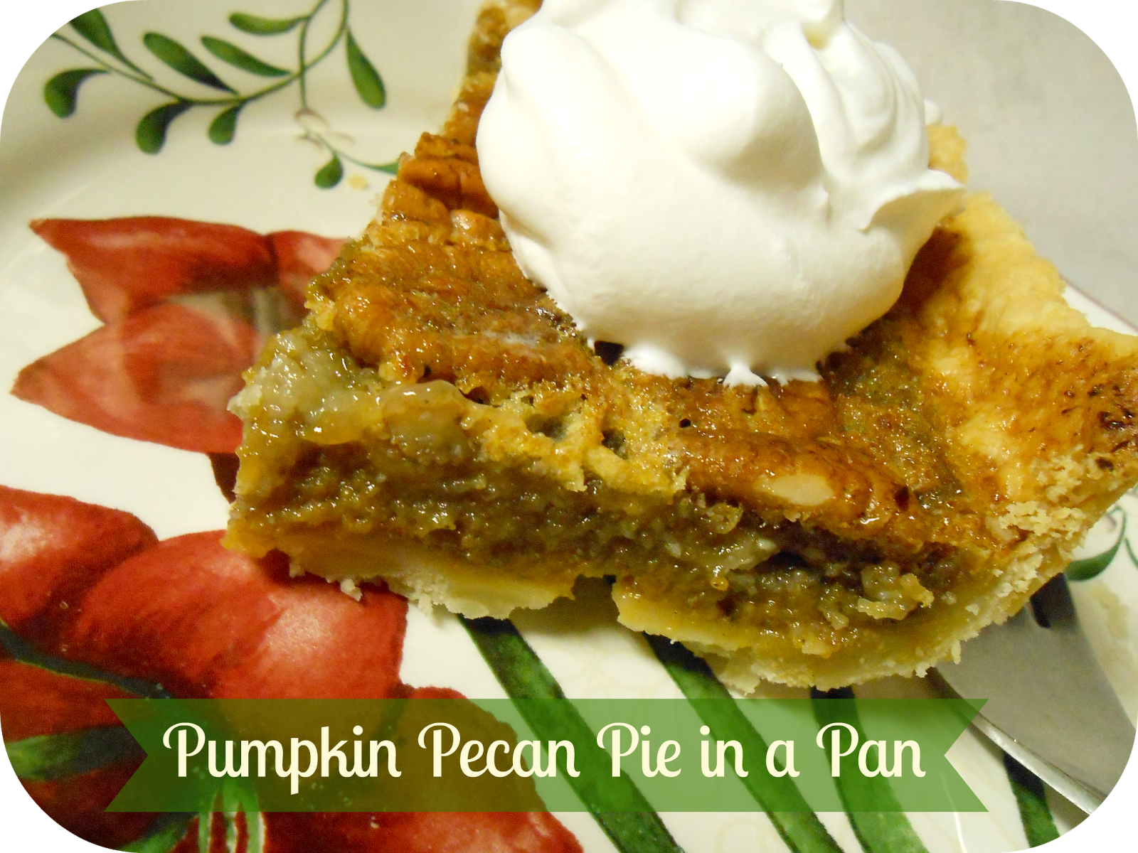The Better Baker Pumpkin Pecan Pie in a Pan