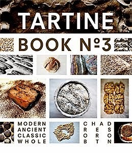 Tartine Book No. 3 by Chad Robertson