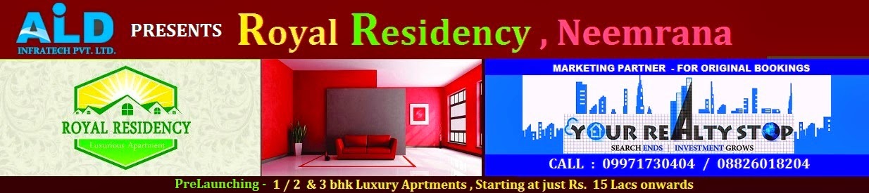 9971730404 - ALD THE ROYAL RESIDENCY NEEMRANA PRE LAUNCH, LUXURY APTS. @ RS. 15 Lac ONWARDS