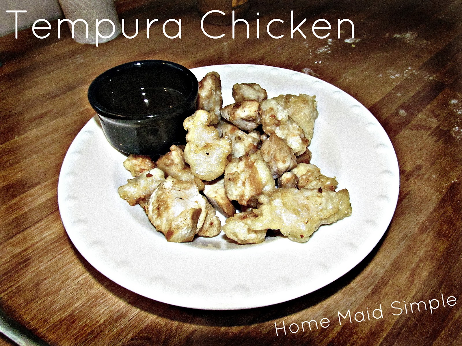 Foodie Friday Tempura Chicken Home Maid Simple