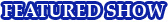featured-show.png