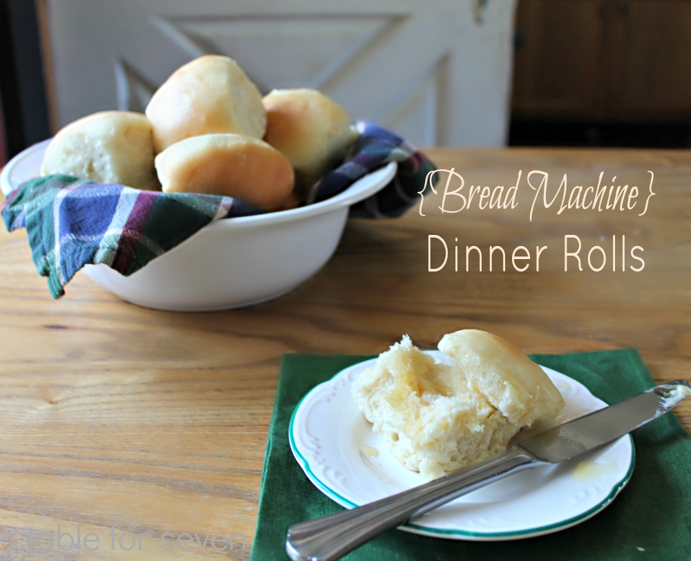 Bread Machine Dinner Rolls • Table for Seven