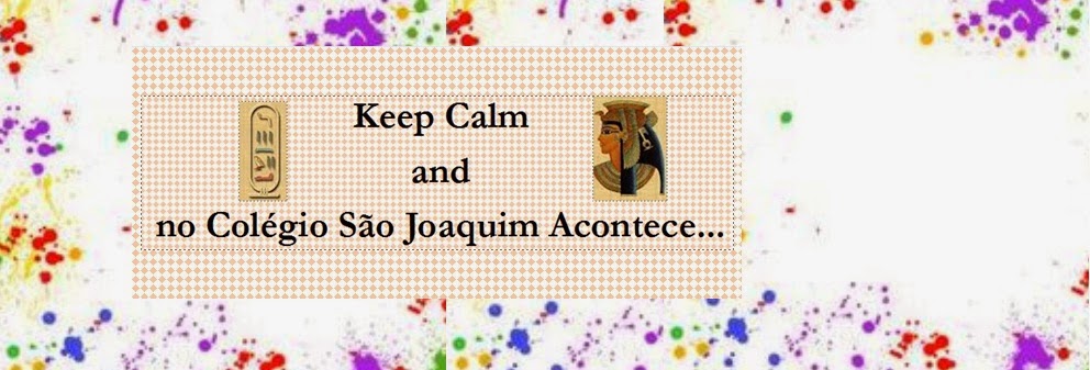 Keep Calm and no Colégio São Joaquim acontece...