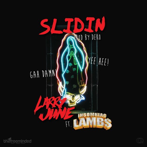 Larry June featuring Insomniac Lambs - "Slidin'" (Produced by Deko)