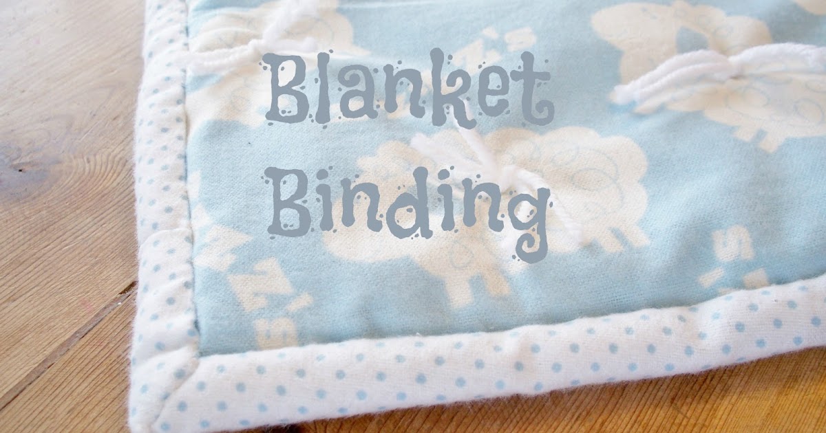 How to Bind a Blanket Adventures of a DIY Mom
