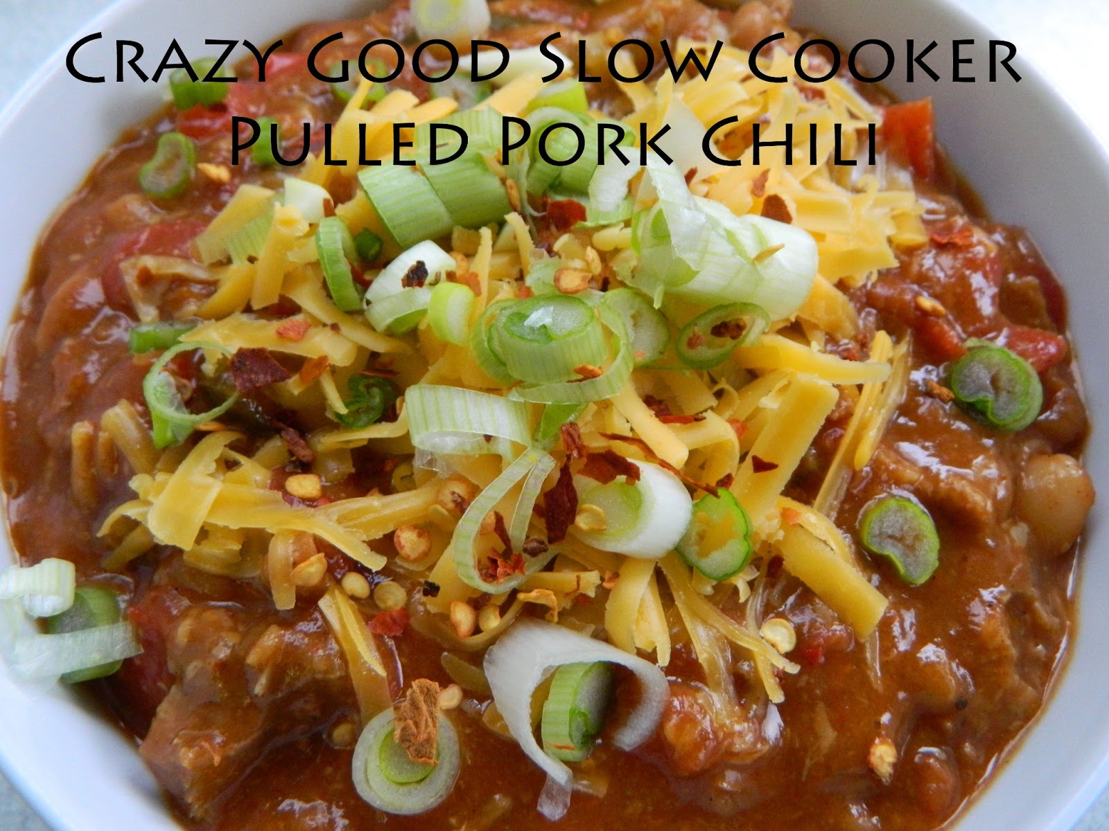 My Favorite Things Crazy Good Slow Cooker Pulled Pork Chili