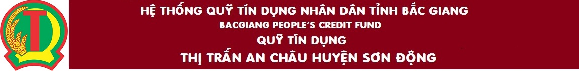 HỆ THỐNG QUỸ TÍN DỤNG NHÂN DÂN TỈNH BẮC GIANG