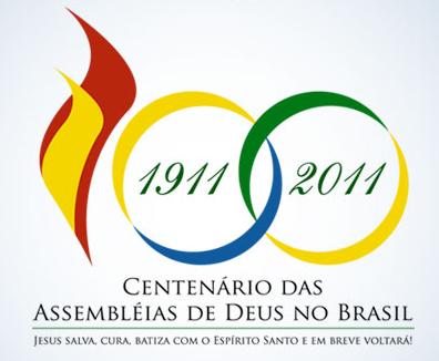 100 ANOS DA ASSEMBLEIA DE DEUS NO BRASIL!