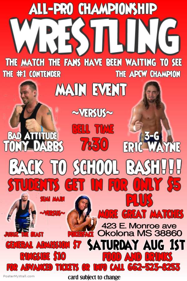 AllPro Championship Wrestling Saturday, August 1st Okolona, MS