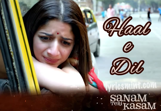 Haal-E-Dil - Sanam Teri Kasam