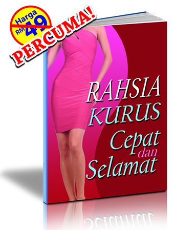 PERCUMA! RAHSIA KURUS DENGAN CEPAT DAN SELAMAT