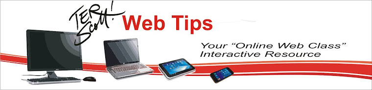 Ter Scott WEB TIPS Your "Online Web Class" Interactive Resource
