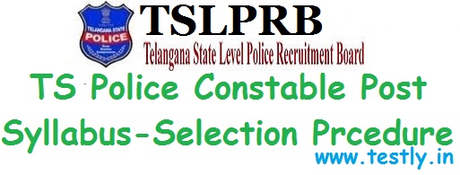 TS Police Constable,Syllabus,Selection Prcedure