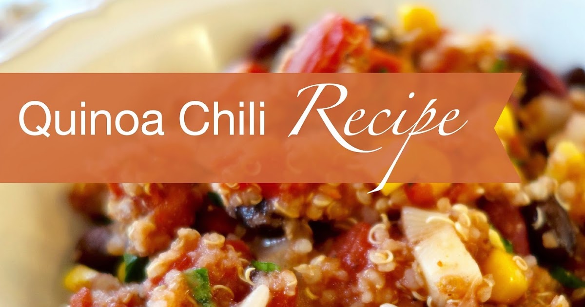 Quinoa Chili Recipe Healthy Journey Cafe