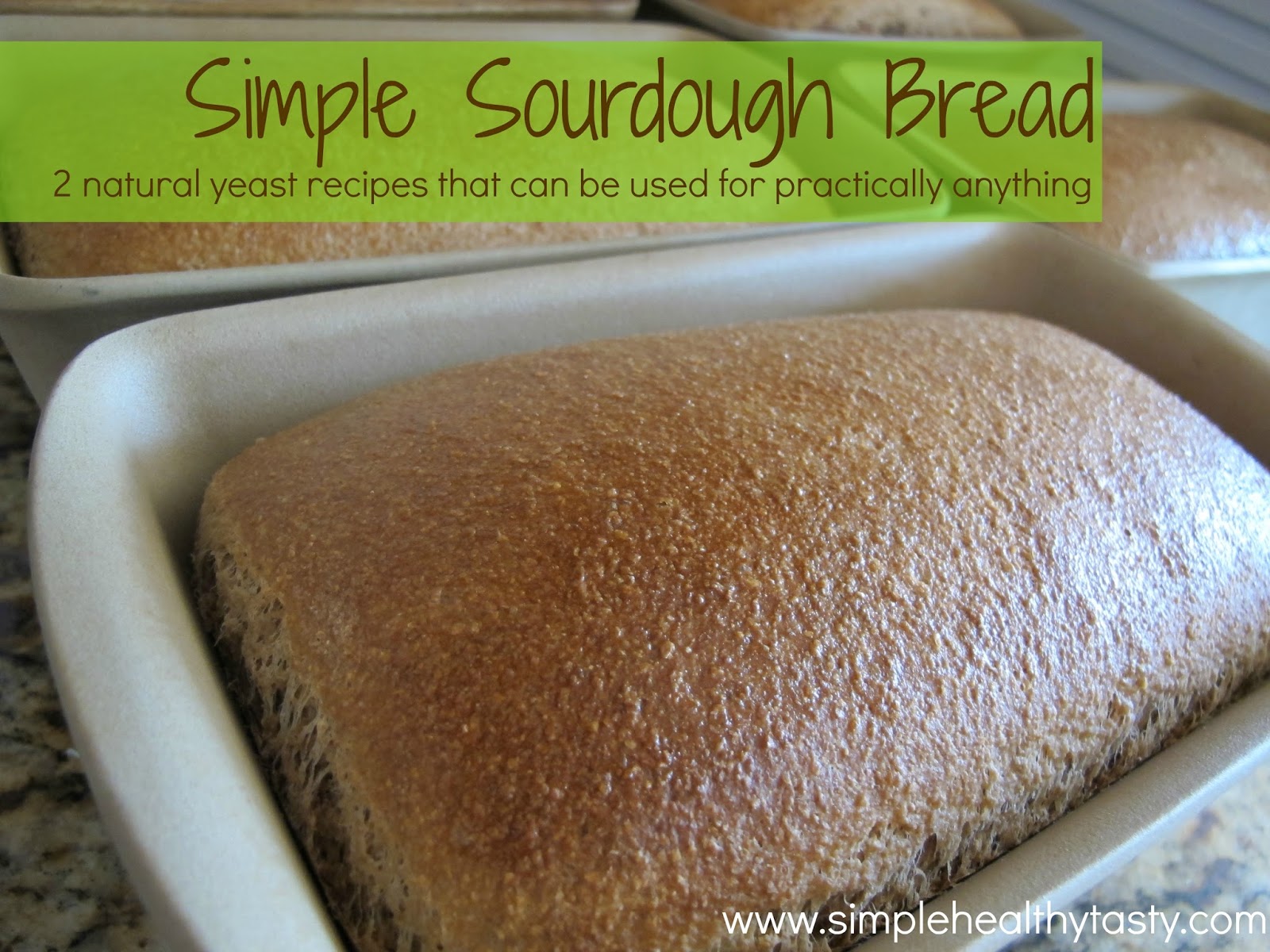 Simple. Healthy. Tasty Sourdough......Making bread without commercial