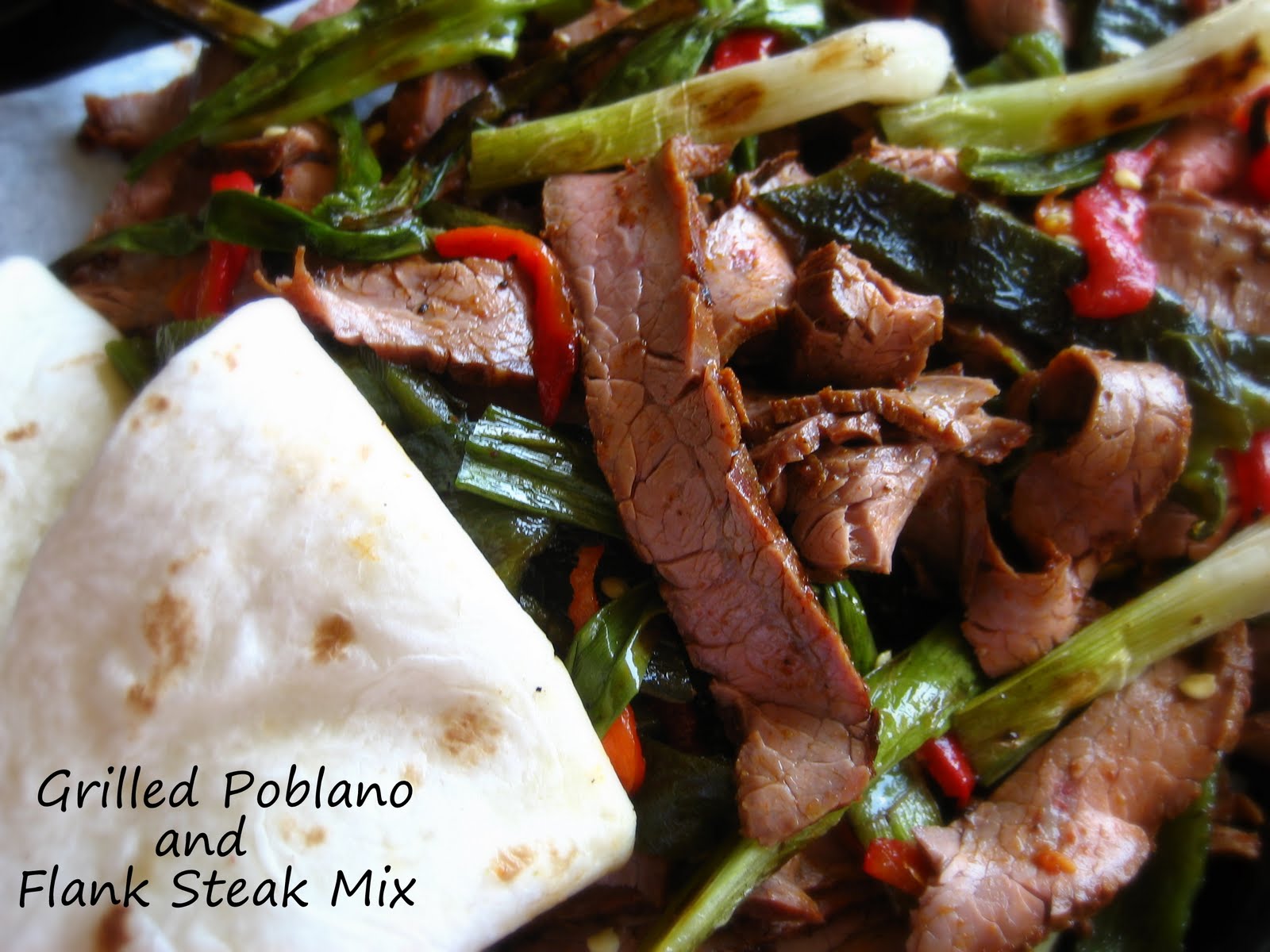 Home Cooking In Montana Grilled Poblano and Flank Steak Fajitas...with