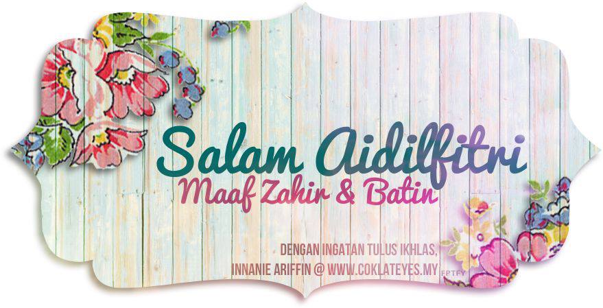 Blog Coklateyes By Innanie Ariffin Dengan Ingatan Tulus Ikhlas
