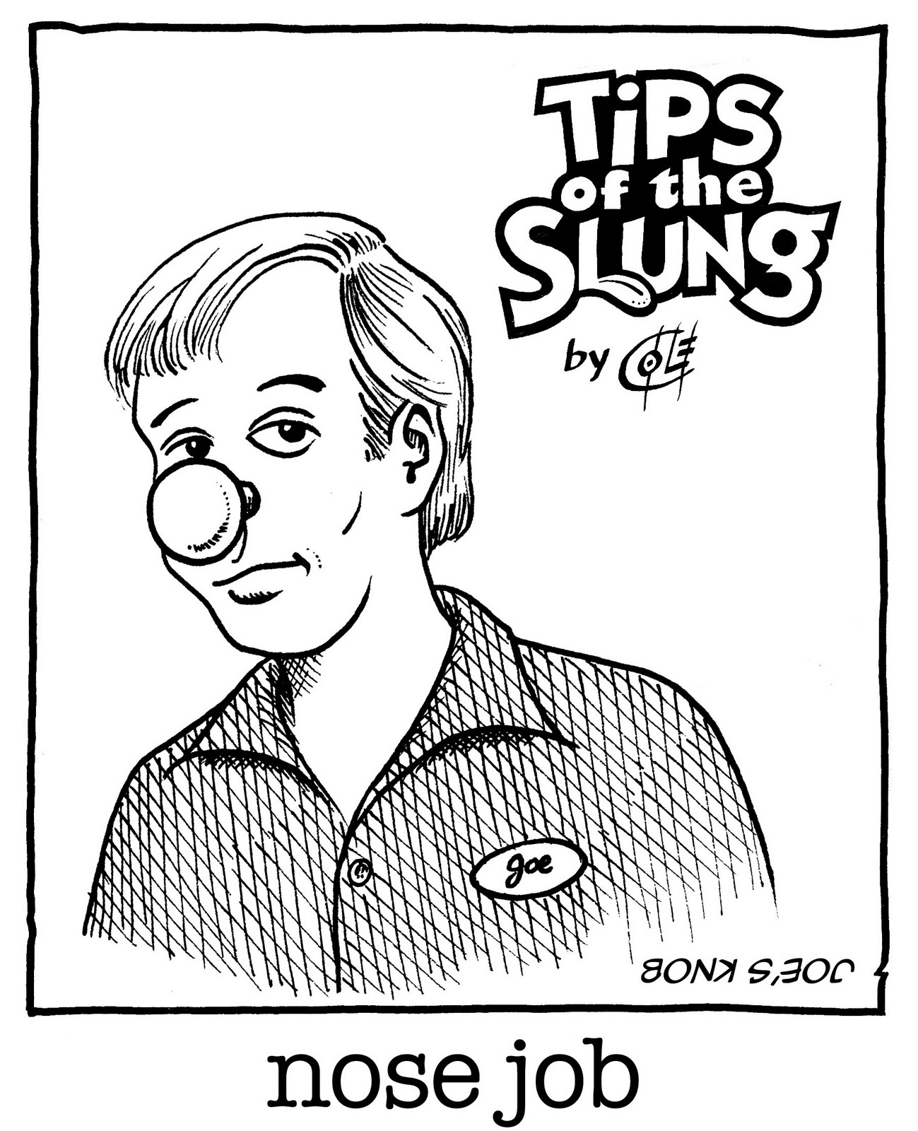 TIPS OF THE SLUNG Spoonerism of the Day Nose Job Spoonerism of the Day