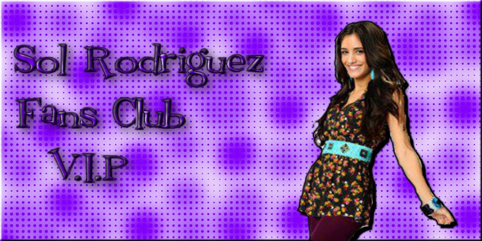 Sol Rodriguez Fans Club V.I.P