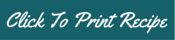  Click To Print Recipe