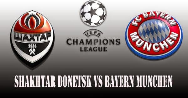 Shakhtar Donetsk vs Bayern Munchen Shakhtar Donetsk vs Bayern Munchen
