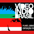 Mostra Vídeo Índio Brasil