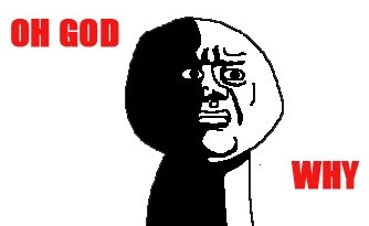 ohgodwhy.png