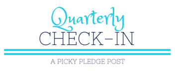 The Picky Pledge • Quarterly Check-In #3