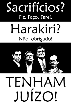 Sacrifícios? Fiz. Faço. farei. Harakiri? Não, Obrigado! Aos membros do Governo: TENHAM JUÍZO!