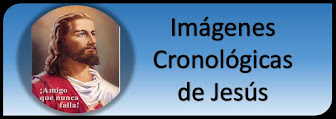 Imágenes Cronológicas de Jesucristo