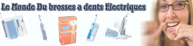 le monde du brosses a dents electriques