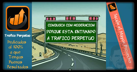 Que es Trafico Perpetuo Como Tener mas Visitas o Trafico Web