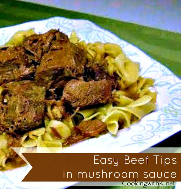 Cooking with K Easy Beef Tips in Mushroom Sauce
