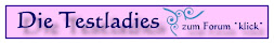 <-Die Testladies->