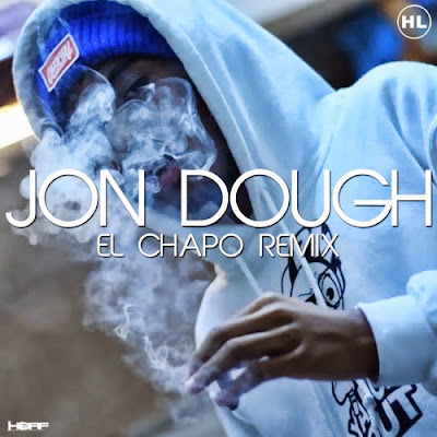 Jon Dough - "El Chapo" Remix / www.hiphopondeck.com