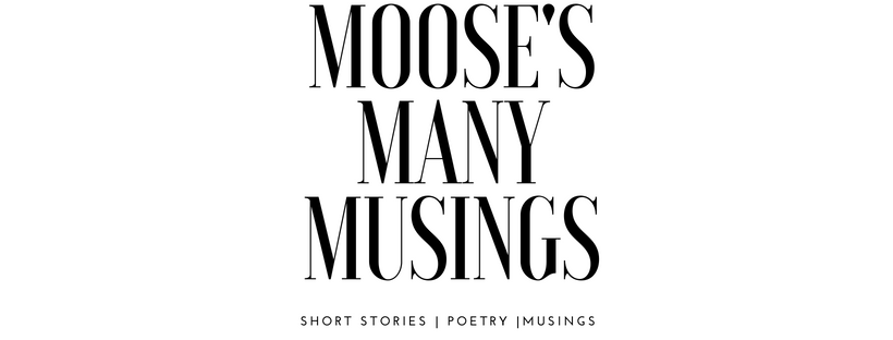 Moose's Many Musings