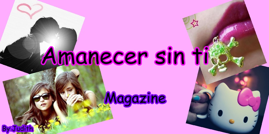 Amanecer sin ti magazine