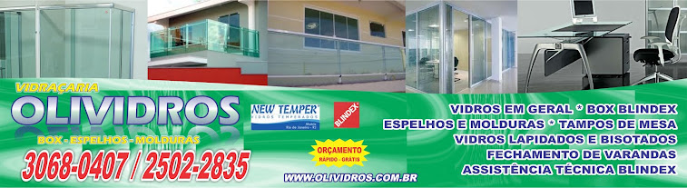 OLIVIDROS BOX ESPELHOS E MOLDURAS TEL.: 2293-3149
