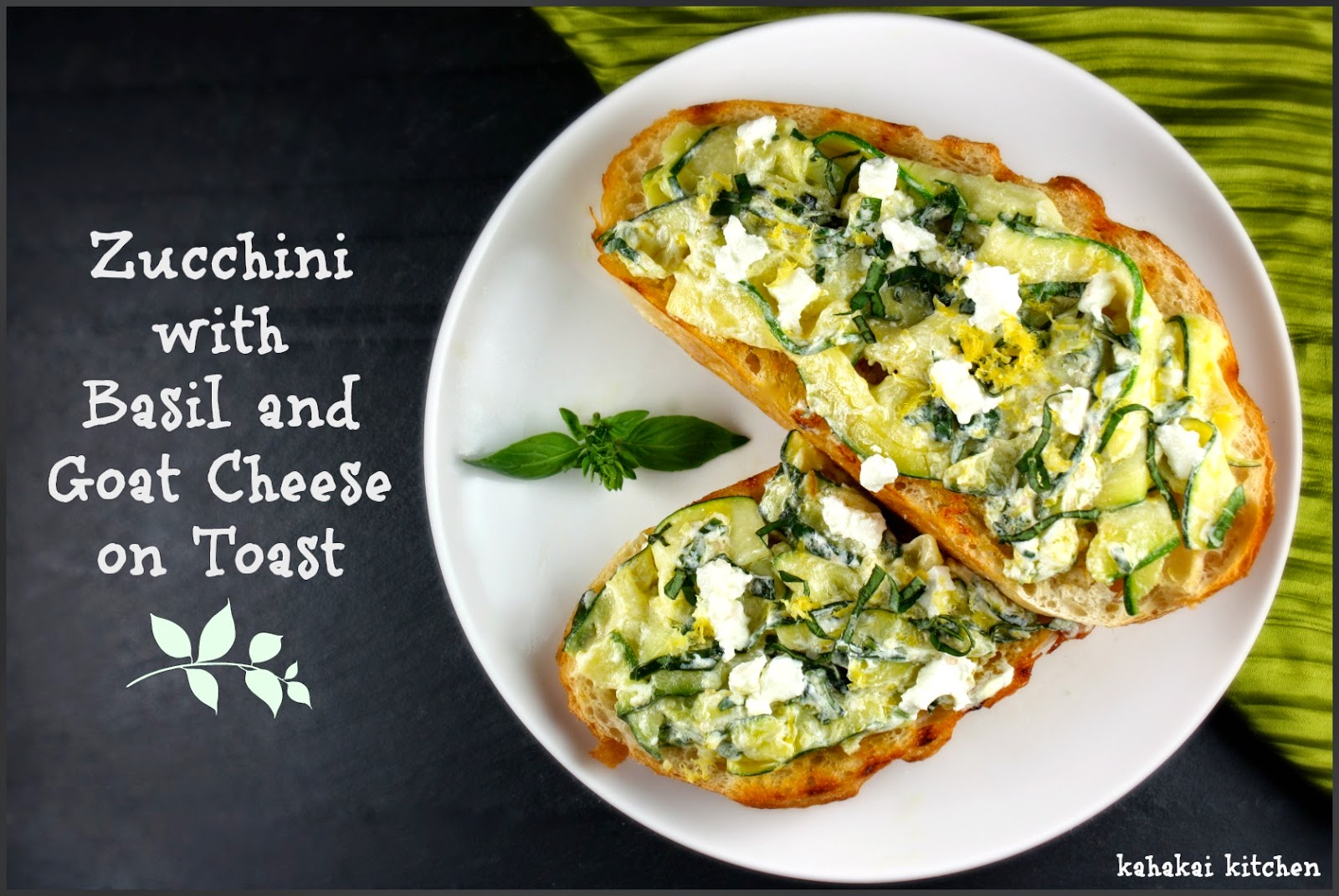 Kahakai Kitchen Zucchini with Basil and Goat Cheese on Toast