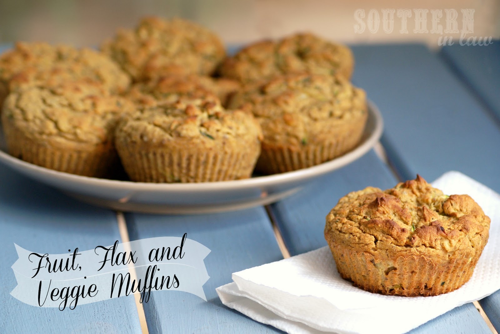 Southern In Law Recipe Fruit Flax and Veggie Bread Muffins and the