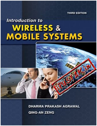 Introduction to Wireless and Mobile Systems Dharma P. Agrawal and Qing-An Zeng