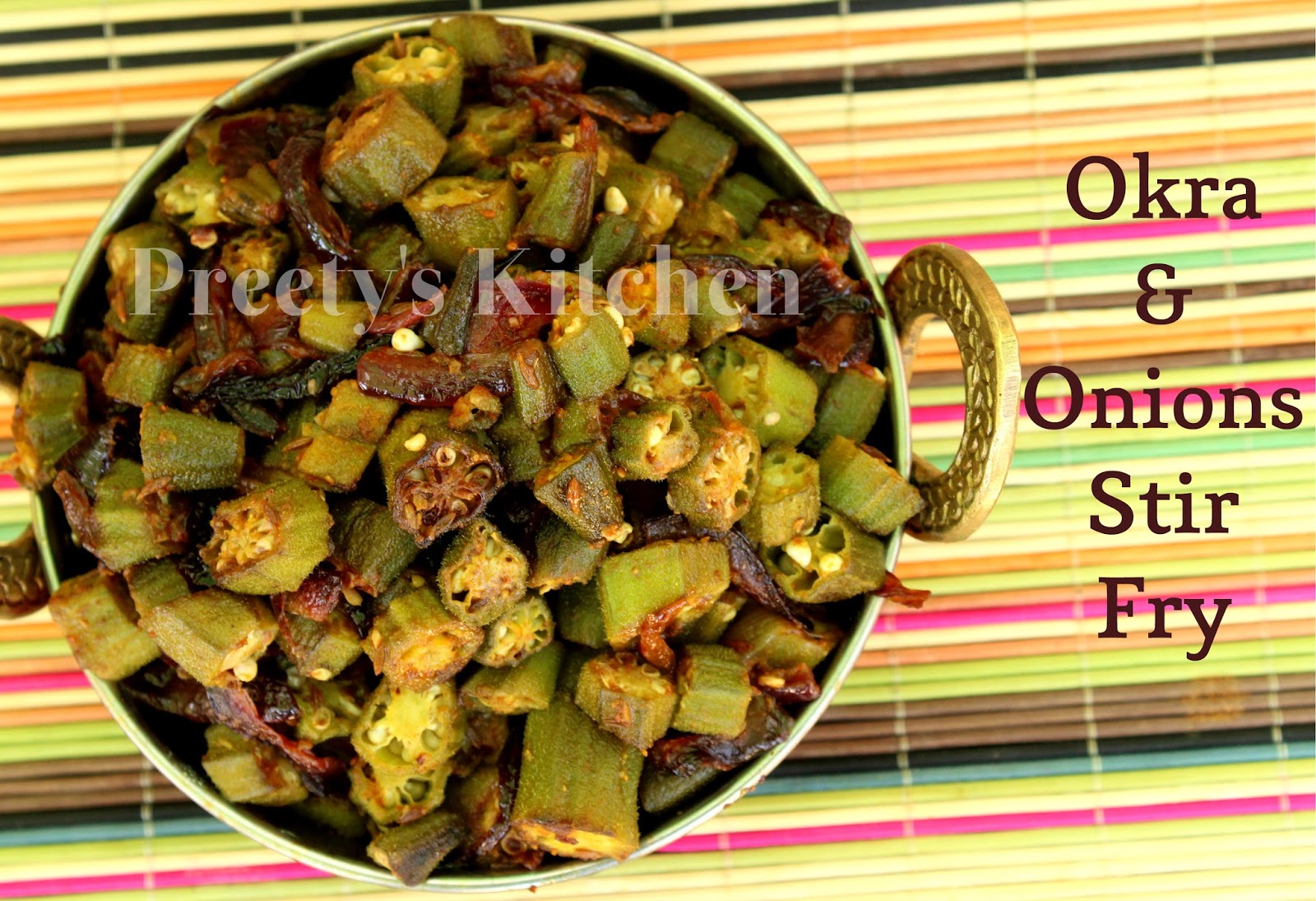 Preety's Kitchen Okra & Onions Stir Fry / Bhindi Aur Pyaz Ki Sabzi