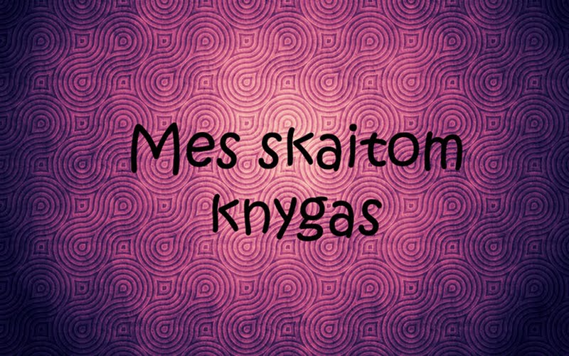 Mes skaitom knygas!