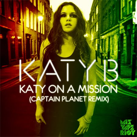 buddered bread Katy B Katy On A Mission (Captain Remix)