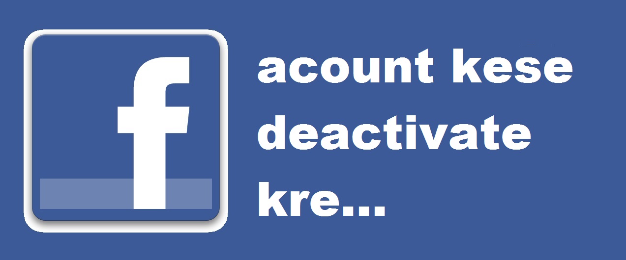 fb acount ko deactivate