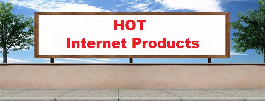 Hot Internet Products