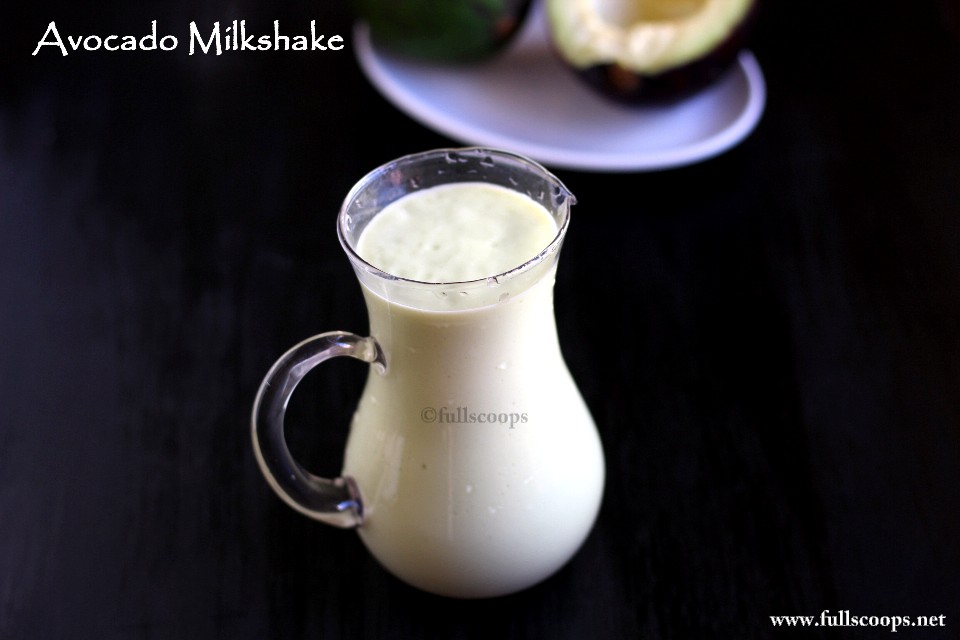 Avocado Milkshake Butter Fruit Milkshake Full Scoops A food blog