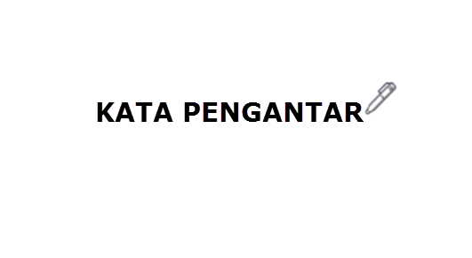 Contoh Penulisan Kata Pengantar Makalah Proposal Dan Skripsi