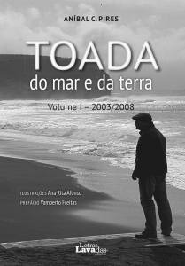 TOADA do mar e da terra (Volume I - 2003/2008