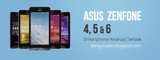 ASUS ZenFone Smartphone Android Terbaik ASUS ZenFone Smartphone Android Terbaik